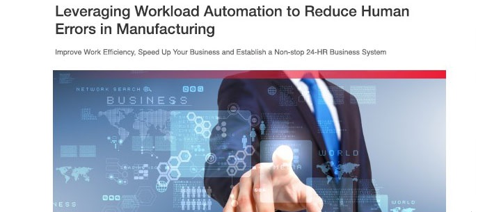 Download Leveraging Workload Automation to Reduce Human Errors in Manufacturing